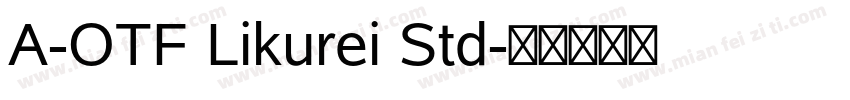 A-OTF Likurei Std字体转换